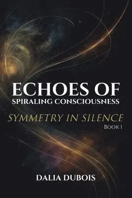 Dalia DuBois, Dalia Dubois - Symmetry In Silence, Häftad. Tillgänglighet: Tillfälligt slut