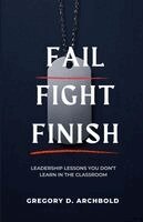 Gregory D Archbold - Fail Fight Finish, Häftad