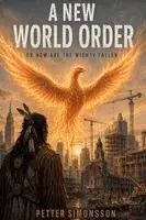 Petter Simonsson - New World Order, Häftad. Tillgänglighet: Lägg i varukorg