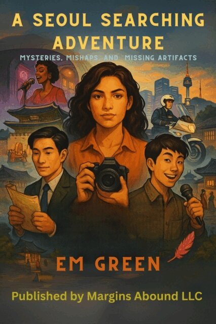 Em Green - Seoul Searching Adventure: Mysteries, Mishaps and Missing Artifacts- Special Edition, E-bok