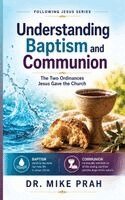 Mike Prah - Understanding Baptism and Communion, Häftad. Tillgänglighet: Lägg i varukorg