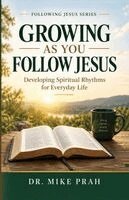 Mike Prah - Growing As You Follow Jesus, Häftad. Tillgänglighet: Lägg i varukorg