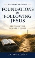 Mike Prah - Foundations of Following Jesus, Inbunden. Tillgänglighet: Lägg i varukorg