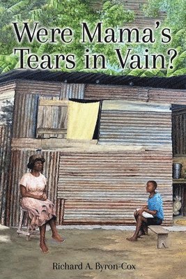 Richard A Byron-Cox - Were Mama's Tears in Vain?, Häftad