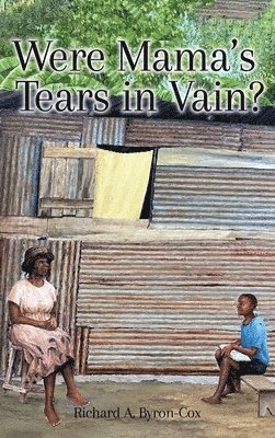 Richard A Byron-Cox - Were Mama's Tears in Vain?, Inbunden