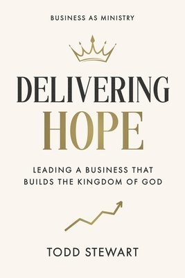 Todd Stewart - Delivering Hope, Häftad