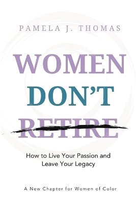 Women Don't Retire