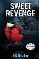 Jill S Flateland - Sweet Revenge, Häftad