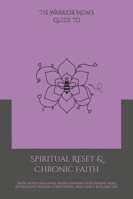 Shaundra M G Harris - Warrior Mom's Guide to Spiritual Reset & Chronic Faith, Häftad. Tillgänglighet: Lägg i varukorg