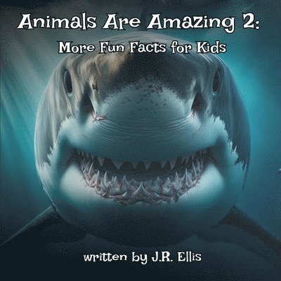 J R Ellis - Animals Are Amazing 2!, Häftad