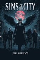 Laura Wilkinson - Sins of The City, Häftad. Tillgänglighet: Lägg i varukorg
