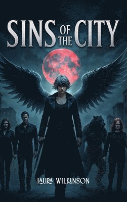 Laura Wilkinson - Sins of The City, Inbunden. Tillgänglighet: Lägg i varukorg