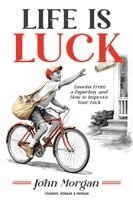 John Morgan - Life is Luck, Häftad