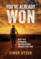 Simon Dyson - You've Already Won, Inbunden