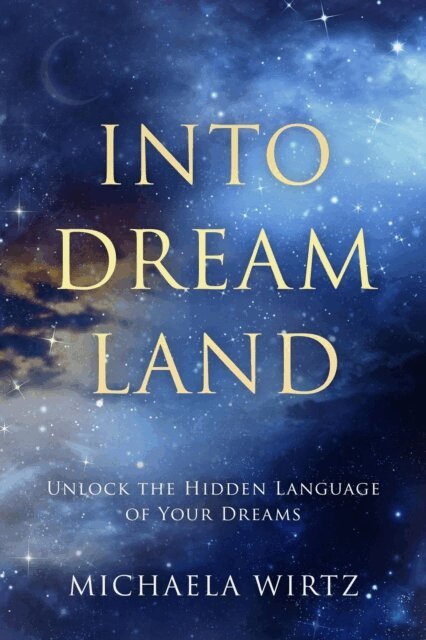 Michaela Wirtz - Into Dreamland, E-bok