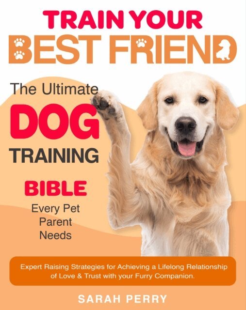 Sarah Perry - Train Your Best Friend, E-bok