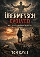 Tom Davis - Übermensch Evolved, Inbunden. Tillgänglighet: Lägg i varukorg