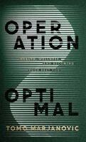Tomo Marjanovic - Operation Optimal, Inbunden