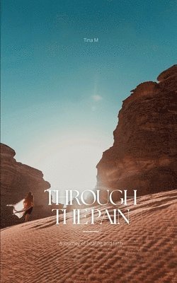 Tina M - Through the Pain, Häftad