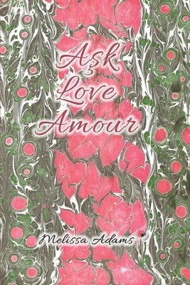 Melissa Adams - Aşk, Love, Amour, Häftad
