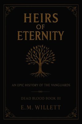 E M Willett - Heirs of Eternity, Häftad