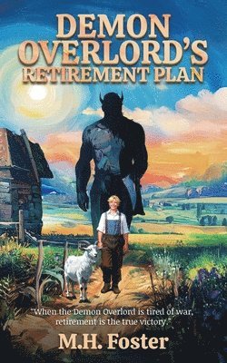 M H Foster - Demon Overlord's Retirement Plan, Häftad. Tillgänglighet: Tillfälligt slut