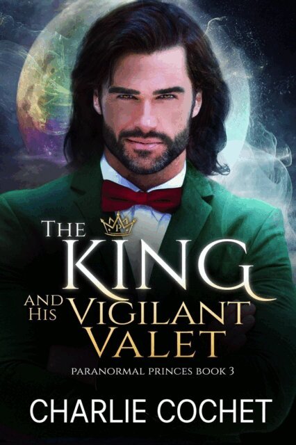 Charlie Cochet - King and His Vigilant Valet, E-bok