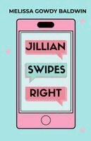 Melissa Gowdy Baldwin - Jillian Swipes Right, Häftad