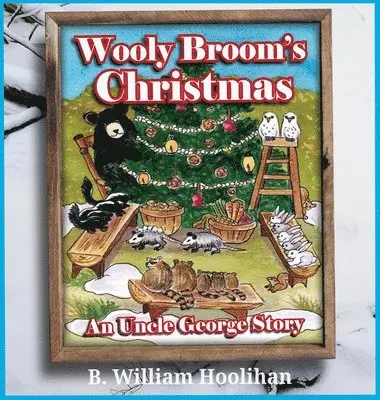 B William Hoolihan - Wooly Broom's Christmas, Inbunden. Tillgänglighet: Lägg i varukorg