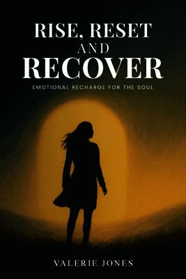 Valerie Jones - Rise, Reset, and Recover, Häftad. Tillgänglighet: Lägg i varukorg