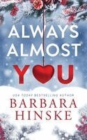 Barbara Hinske - Always Almost You, Inbunden. Tillgänglighet: Lägg i varukorg