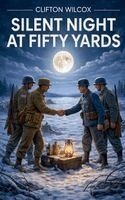Wilcox - Silent Night At Fifty Yards, Häftad