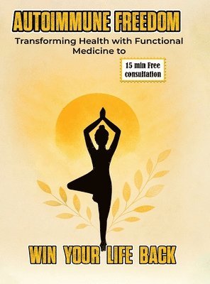 John W Jung - Autoimmune Freedom, Inbunden