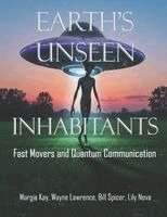 Margie Kay, Bill Spicer, Lily Nova - Earth's Unseen Inhabitants, Häftad