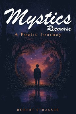 Robert Strasser - Mystics Recourse, Häftad