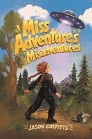 Jason Colpitts - Miss Adventure's Misadventures, Häftad
