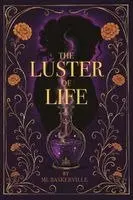 M L Baskerville - Luster of Life, Häftad. Tillgänglighet: Lägg i varukorg