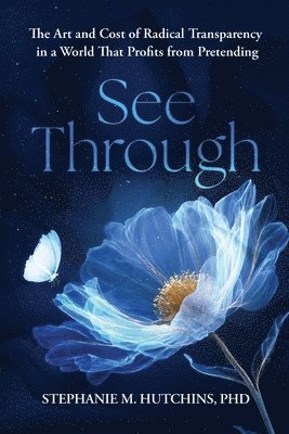 Stephanie M Hutchins - See Through, Häftad. Tillgänglighet: Lägg i varukorg