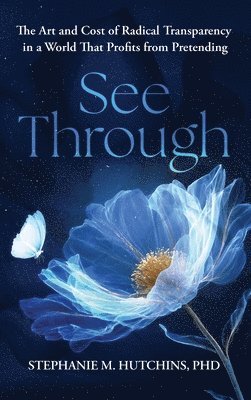 Stephanie M Hutchins - See Through, Inbunden. Tillgänglighet: Lägg i varukorg