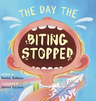 Rachel Robbins - Day The Biting Stopped, Inbunden