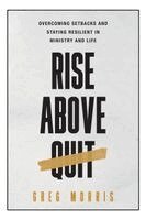Greg Morris - Rise Above Quit, Häftad. Tillgänglighet: Lägg i varukorg