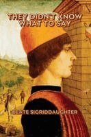 Beate Sigriddaughter - They Didn't Know What to Say, Häftad