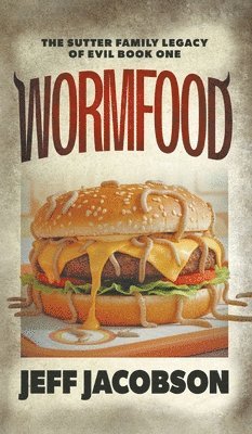 Jeff Jacobson - Wormfood, Inbunden