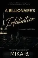 Mika B - Billionaire's Infatuation, Häftad. Tillgänglighet: Lägg i varukorg