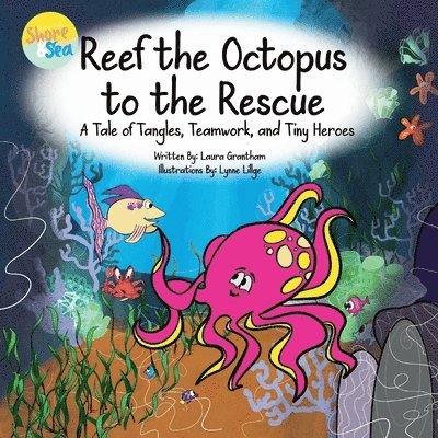 Laura Grantham - Reef the Octopus to the Rescue, Häftad. Tillgänglighet: Lägg i varukorg