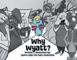 Lynne Lillge - Why Wyatt?, Häftad. Tillgänglighet: Lägg i varukorg