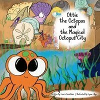 Laura Grantham - Ottie the Octopus and the Magical Octopus City, Häftad. Tillgänglighet: Lägg i varukorg
