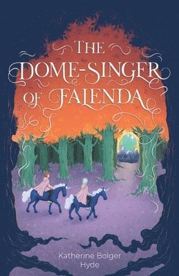 Katherine Bolger Hyde - Dome-Singer of Falenda, Häftad