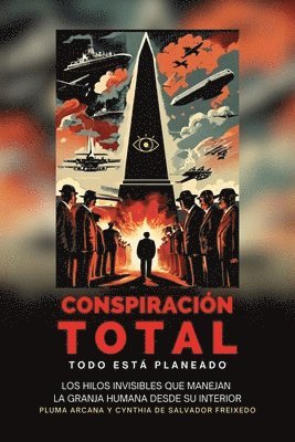 Pluma Arcana, Cythia de Salvador Freixedo - Conspiración Total - Todo Está Planeado, Häftad