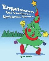 Lynn Mills - Engelmann the Footloose Christmas Spruce, Häftad. Tillgänglighet: Lägg i varukorg